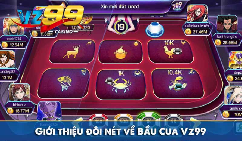 Bầu Cua VZ99 – Trải Nghiệm Tựa Game Hấp Dẫn Dễ Chơi Dễ Trúng 8 Giới thiệu đôi nét về Bầu Cua Vz99