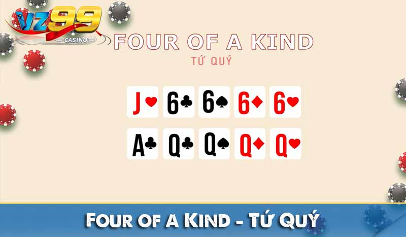 Bảng xếp hạng Tay Bài Poker từ mạnh đến yếu 15 Four of a Kind – Tứ Quý